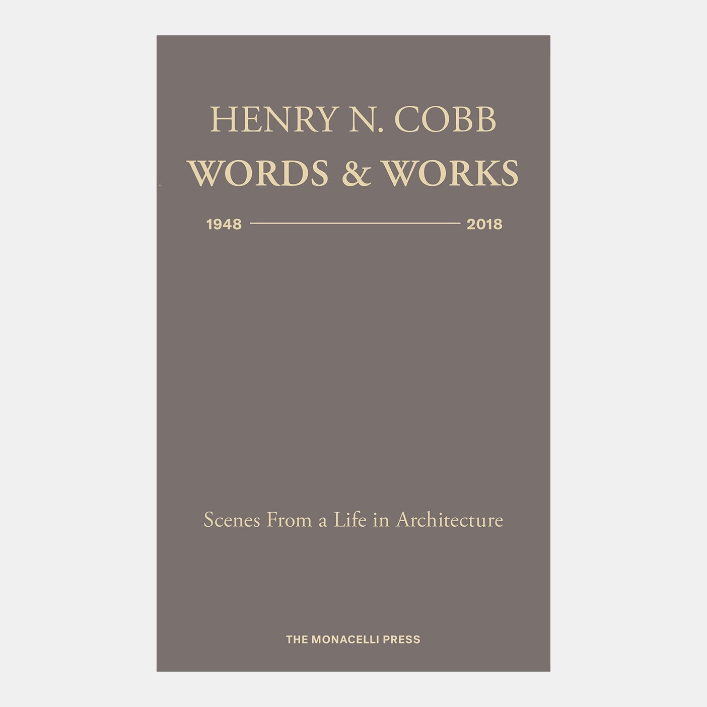 Henry N. Cobb: Words & Works 1948-2018